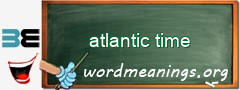 WordMeaning blackboard for atlantic time
